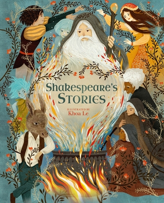 Shakespeare's Stories By Khoa Le (Illustrator), Sam Newman, Gaynor Aaltonen Cover Image