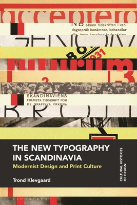 The New Typography in Scandinavia: Modernist Design and Print Culture (Cultural Histories of Design)