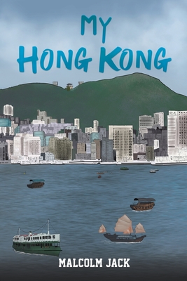 My Hong Kong By Malcolm Jack Cover Image