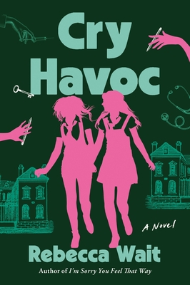 Cry Havoc: A Novel By Rebecca Wait Cover Image