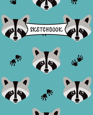 Sketchbook: Raccoon Sketch Book for Kids - Practice Drawing and Doodling - Sketching Book for Toddlers & Tweens Cover Image