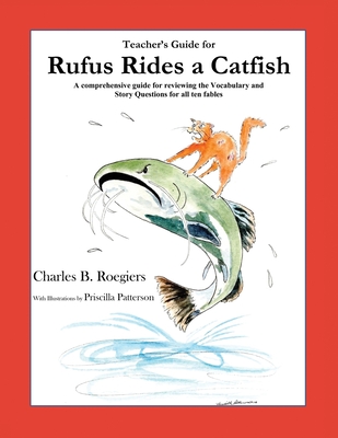 Teacher's Guide: (From Rufus Rides a Catfish & Other Fables From the Farmstead) Cover Image