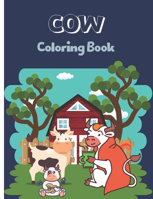 COW Coloring Book: Best Animal Coloring Book Perfect Designed With Cow Activity Book For Your Kids Cover Image