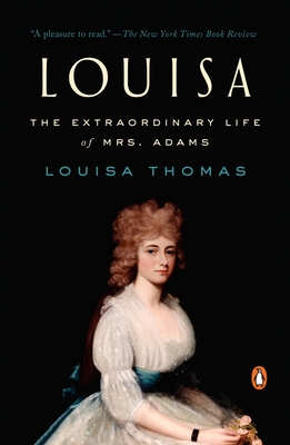 Louisa: The Extraordinary Life of Mrs. Adams Cover Image