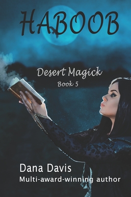 Desert Magick: Haboob By Dana Davis Cover Image