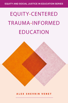 Equity-Centered Trauma-Informed Education Cover Image