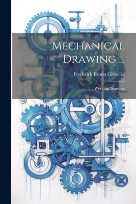 Mechanical Drawing ...: Working Drawings Cover Image