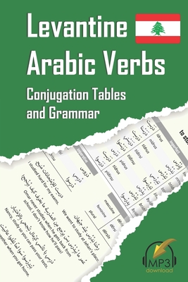 Levantine Arabic Verbs: Conjugation Tables and Grammar Cover Image