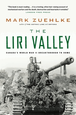 The Liri Valley: Canada's World War II Breakthrough to Rome Cover Image