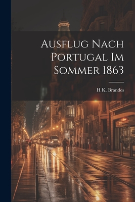 Ausflug Nach Portugal Im Sommer 1863 Cover Image