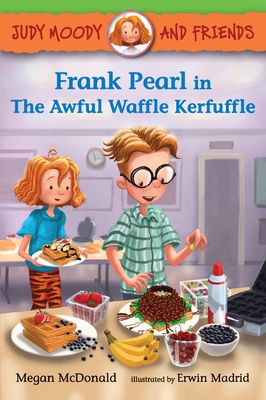 Judy Moody and Friends: Frank Pearl in The Awful Waffle Kerfuffle Cover Image