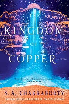 The Kingdom of Copper: A Novel (The Daevabad Trilogy #2)