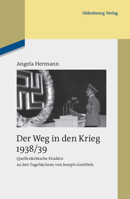 Der Weg in den Krieg 1938/39 (Studien Zur Zeitgeschichte #83)