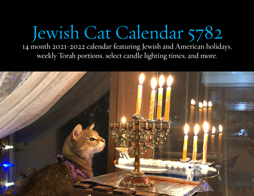 Jewish Cats Calendar 5782: 14 Month 2021-2022 Wall Calendar Featuring Jewish and American Holidays, Weekly Torah Portions, Select Candle Lighting Cover Image