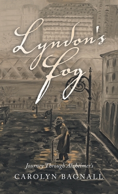 Lyndon's Fog: Journey Through Alzheimer's Cover Image