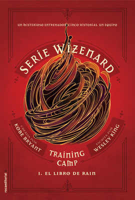 El libro de Rain / Wizenard Series : Training Camp: Rain (WIZENARD: TRAINING CAMP)