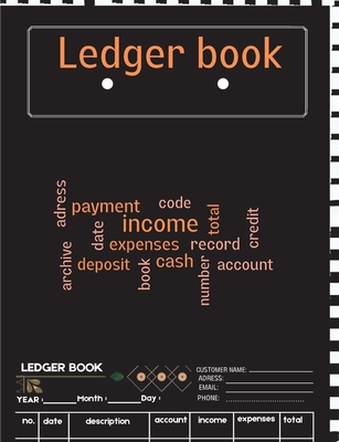Ledger Book: A Complete Expense Tracker Notebook, Expense Ledger, Bookkeeping Record Book for Small Business or Personal Use - Ledg Cover Image