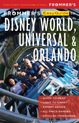 Frommer's Easyguide to Disney World, Universal and Orlando Cover Image