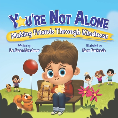 You're Not Alone: Making Friends Through Kindness Cover Image