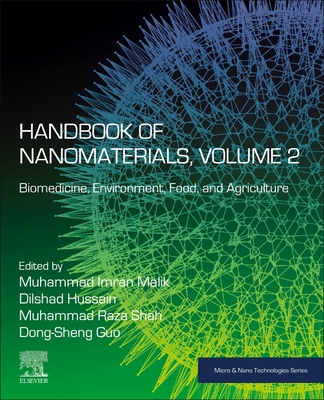 Handbook of Nanomaterials, Volume 2: Biomedicine, Environment, Food, and Agriculture (Micro and Nano Technologies)