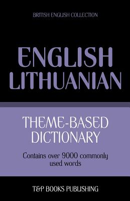 Theme-based dictionary British English-Lithuanian - 9000 words Cover Image