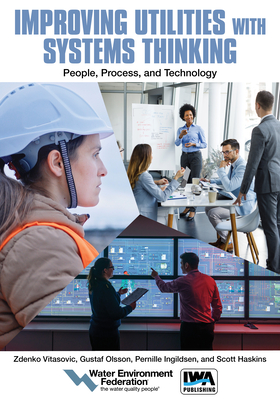 Improving Utilities with Systems Thinking: People, Process, and Technology Cover Image