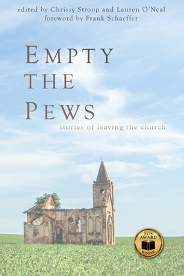 Empty the Pews: Stories of Leaving the Church Cover Image