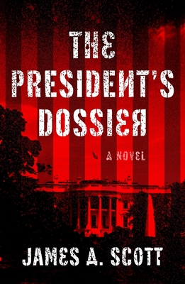 Cover for The President's Dossier (A Max Geller Spy Thriller #1)