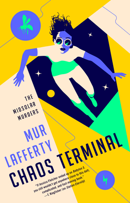 Chaos Terminal (The Midsolar Murders #2) By Mur Lafferty Cover Image