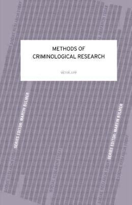 Methods of Criminological Research (Social Research Today)