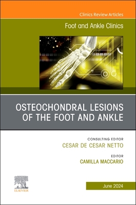 Osteochondral Lesions of the Foot and Ankle, an Issue of Foot and Ankle Clinics of North America: Volume 29-2 (Clinics: Orthopedics #29) Cover Image