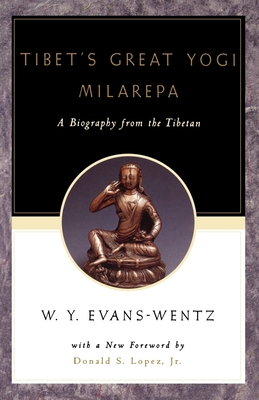 Tibet's Great Yog=i Milarepa: A Biography from the Tibetan Being the Jetsun-Kabbum or Biographical History of Jetsun-Milarepa, According to the Late