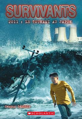 Survivants: 2011: Le Tsunami Au Japon Cover Image