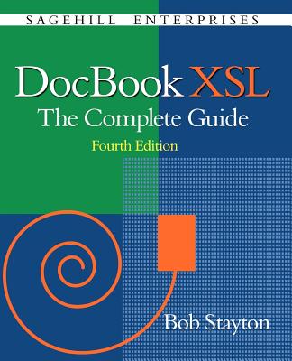 DocBook Xsl: The Complete Guide (4th Edition) By Bob Stayton Cover Image