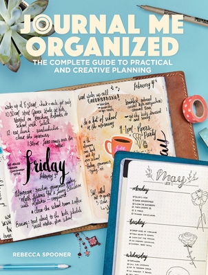 Journal Me Organized: The Complete Guide to Practical and Creative Planning Cover Image
