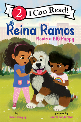 Reina Ramos Meets a BIG Puppy (I Can Read Level 2) By Emma Otheguy, Andrés Landazábal (Illustrator) Cover Image