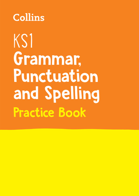Collins KS1 SATs Revision and Practice - New Curriculum – KS1 Grammar, Punctuation and Spelling SATs Question Book By Collins KS1 Cover Image