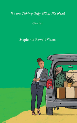 We Are Taking Only What We Need: Stories (Harper Perennial Olive Editions)