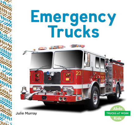 Emergency Trucks (Trucks at Work) Cover Image