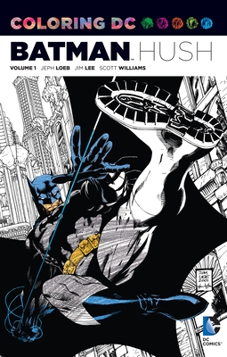 Coloring DC: Batman-Hush Vol. 1 Cover Image