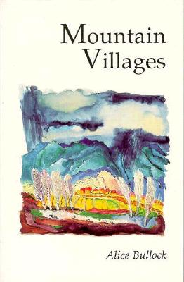 Mountain Villages of New Mexico By Alice Bullock Cover Image