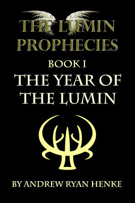 The Year of the Lumin (The Lumin Prophecies #1)