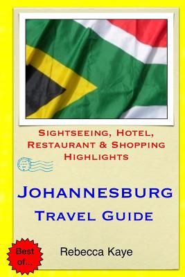 Johannesburg Travel Guide: Sightseeing, Hotel, Restaurant & Shopping Highlights Cover Image