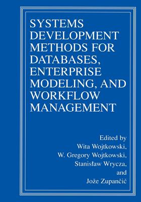 Systems Development Methods for Databases, Enterprise Modeling, and Workflow Management Cover Image