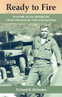 Ready to Fire: Memoir of an American Artilleryman in the Korean War Cover Image