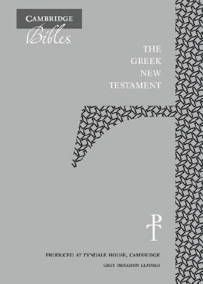 The Greek New Testament, Grey Imitation Leather Th512: NT: Produced at Tyndale House, Cambridge Cover Image