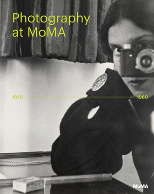 Photography at Moma: 1920 to 1960 By Quentin Bajac (Editor), Lucy Gallun (Editor), Roxana Marcoci (Editor) Cover Image