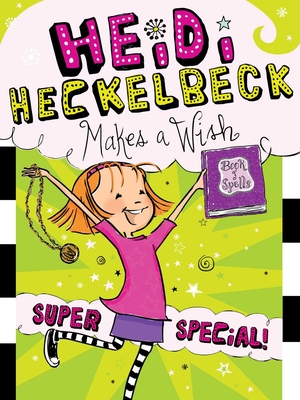 Heidi Heckelbeck Makes a Wish: Super Special! By Wanda Coven, Priscilla Burris (Illustrator) Cover Image