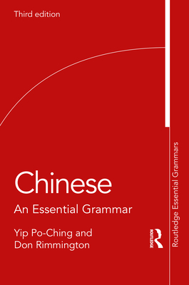 Chinese: An Essential Grammar (Routledge Essential Grammars) By Yip Po-Ching, Don Rimmington Cover Image