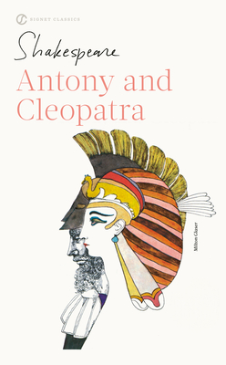 Antony and Cleopatra By William Shakespeare, Sylvan Barnet (Editor) Cover Image